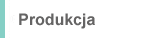 Produkcja